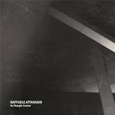 Raffaele Attanasio - NO THOUGHT CONTROL *Repress - NON SERIES