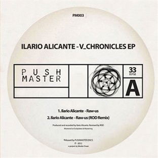 Ilario Alicante - V CHRONICALS EP (ROD / MARKUS SUCKUT RMXS) *Repress - Pushmaster
