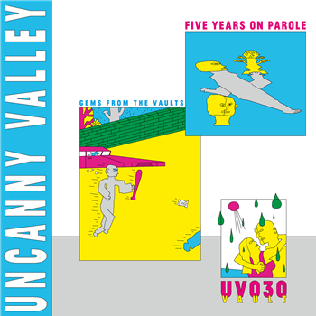 Uncanny Valley: Five Years On Parole - Gems from the vaults - Va - Uncanny Valley
