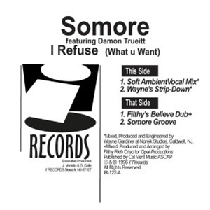 SOMORE - I REFUSE (WHAT U WANT) - I! RECORDS