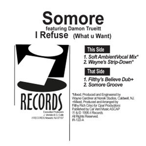 SOMORE - I REFUSE (WHAT U WANT) - I! RECORDS SOMORE - I REFUSE (WHAT U WANT) - I! RECORDS