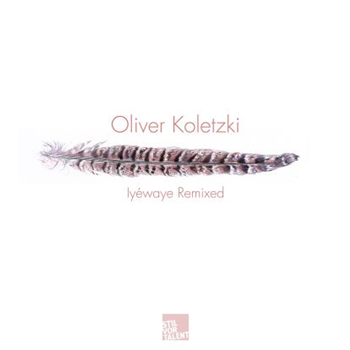Oliver Koletzki - Iyéwaye Remixed - Stil Vor talent