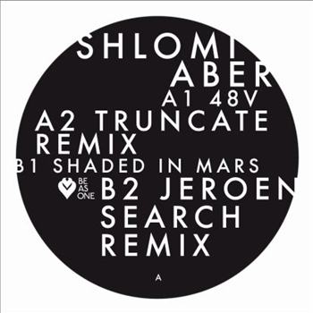 Shlomi Aber - 48v/shaded In Mars, Truncate, Jeroen Sea - Be As One