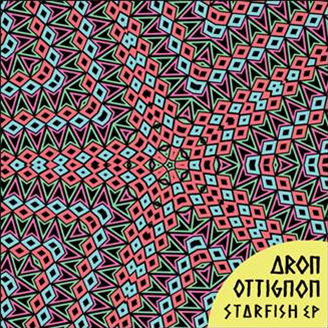 ARON OTTIGNON - STARFISH EP - OOF RECORDS