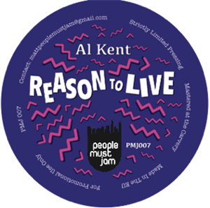AL KENT - REASON TO LIVE - People Must Jam AL KENT - REASON TO LIVE - People Must Jam