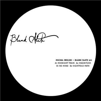 Michal Wolski - Blank Slate 011 - Blank Slate Michal Wolski - Blank Slate 011 - Blank Slate