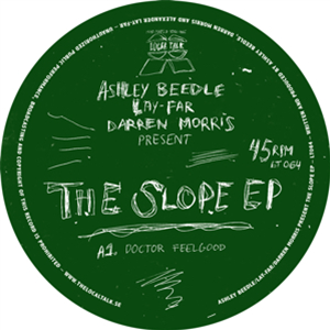 ASHLEY BEEDLE / LAY-FAR / DARREN MORRIS - THE SLOPE EP - LOCAL TALK