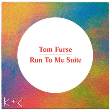 Tom Furse - Run To Me Suite - Kick  Clap / Because