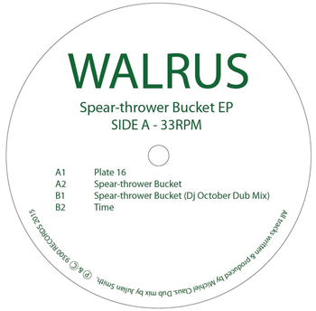 Walrus - Spear-thrower Bucket EP - 9300 Records