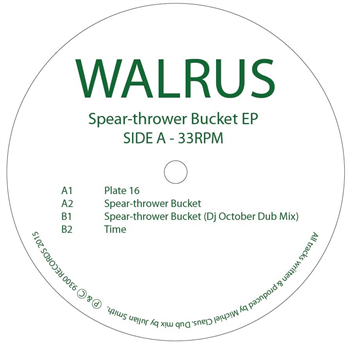 Walrus - Spear-thrower Bucket EP - 9300 Records Walrus - Spear-thrower Bucket EP - 9300 Records