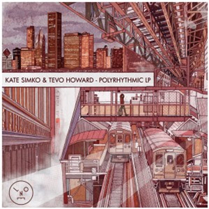 KATE SIMKO & TEVO HOWARD - POLYRHYTHMIC (2 X LP) - Last Night On Earth
