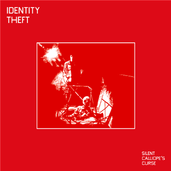 IDENTITY THEFT - SILENT CALLIOPES CURSE - Oraculo Records