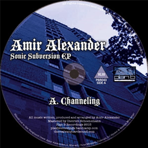 Amir Alexander - Sonic Subversion EP - Plan B Recordings Amir Alexander - Sonic Subversion EP - Plan B Recordings