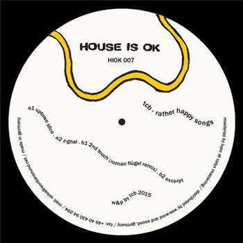 Tcb - Rather Happy Songs (Incl Roman Flügel Remix) - House Is Ok