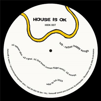 Tcb - Rather Happy Songs (Incl Roman Flügel Remix) - House Is Ok Tcb - Rather Happy Songs (Incl Roman Flügel Remix) - House Is Ok