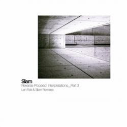 Len Faki & Slam - Reverse Proceed Interpretations Part 3 - Soma