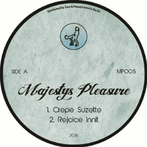 MAJESTYS PLEASURE - MP 005 - Majestys Pleasure