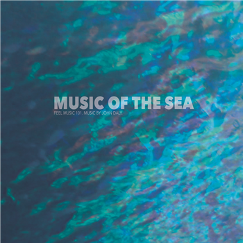 John Daly - Music Of The Sea - Feel Music