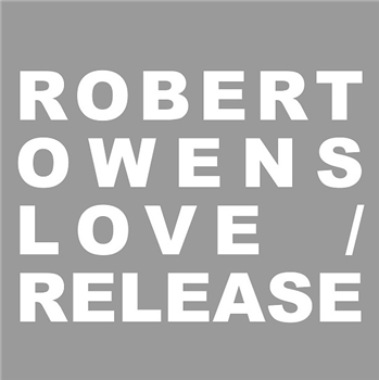 ROBERT OWENS - LOVE / RELEASE - Electric Blue