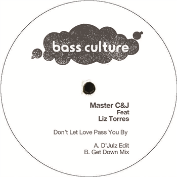 Master C & J feat Liz Torres - Don’t Let Love Pass You By - Bass Culture Records