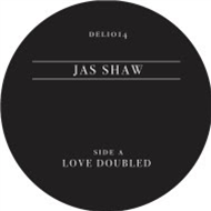 JAS SHAW - LOVE DOUBLED EP - Delicacies JAS SHAW - LOVE DOUBLED EP - Delicacies