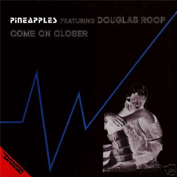 PINEAPPLES FEATURING DOUGLAS ROOP - La Discoteca PINEAPPLES FEATURING DOUGLAS ROOP - La Discoteca