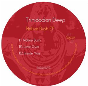 TRINIDADIAN DEEP - Native Bush EP - Perpetual Rhythms