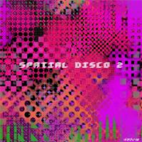 Spatial Disco 2 - Various Artists - Electunes Spatial Disco 2 - Various Artists - Electunes