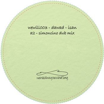 Dawad -  Isan (Incl. Simoncino Remix) - Wewillalwaysbealovesong