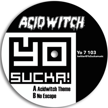 Acid Witch / Theme - Yo Sucka!