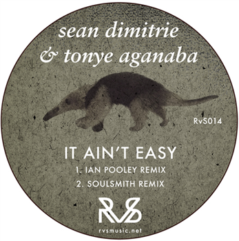 Sean Dimitrie & Tonye Aganaba - It Ain’t Easy - RvS