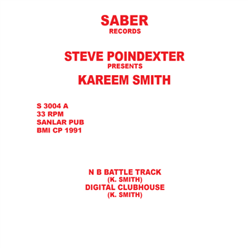 STEVE POINDEXTER PRESENTS KAREEM SMITH - N B BATTLE TRACK - Saber STEVE POINDEXTER PRESENTS KAREEM SMITH - N B BATTLE TRACK - Saber