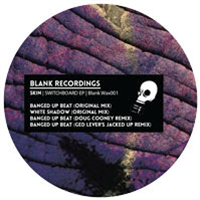 SKIN - Switchboard EP - BLANK Recordings