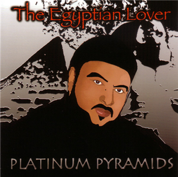 Egyptian Lover - Platinum Pyramids (2 X LP) - Egyptian Empire