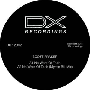 Scott FRASER - No Word Of Truth - DX Recordings