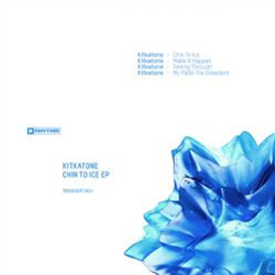 Kitkatone - Chin To Ice EP - Planet Rhythm
