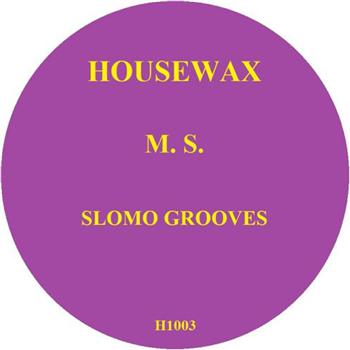 M.S. - Slomo Grooves - Housewax
