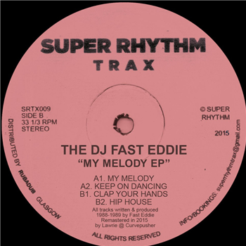 The Deejay Fast Eddie - My Melody EP - Super Rhythm Trax