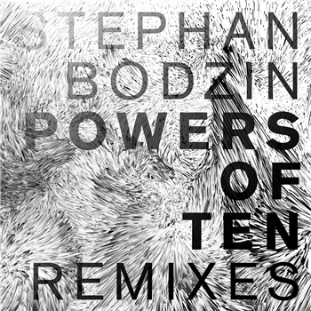 STEPHAN BODZIN - POWERS OF TEN REMIXES - HERZBLUT