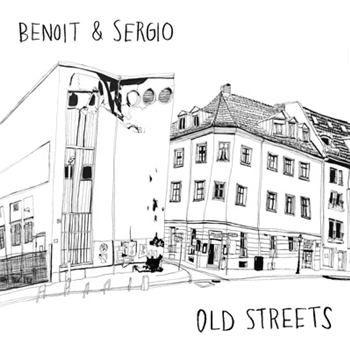 Benoit & Sergio - Old Streets - Soul Clap Records