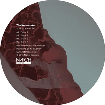 THE NOISEMAKER - STATE OF MATTER EP - NATCH RECORDS
