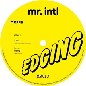 HEXXY / ANDY BUTLER - EDGING / BEWM CHAWQK - MR.INTL HEXXY / ANDY BUTLER - EDGING / BEWM CHAWQK - MR.INTL