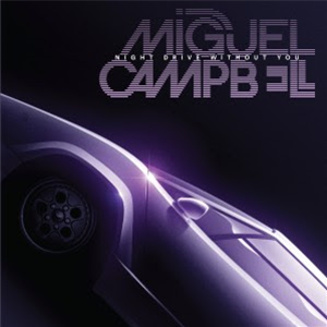 MIGUEL CAMPBELL - NIGHT DRIVE WITHOUT YOU (2 X 12") - Outcross Records