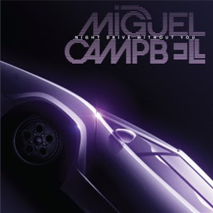 MIGUEL CAMPBELL - NIGHT DRIVE WITHOUT YOU (2 X 12") - Outcross Records MIGUEL CAMPBELL - NIGHT DRIVE WITHOUT YOU (2 X 12") - Outcross Records
