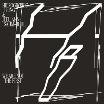 Hieroglyphic Being & J.I.T.U. Ahn-Sahm-Buhl - We Are Not The First (2 X LP) - RVNG INTL.