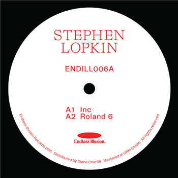 STEPHEN LOPKIN / DIMDJ - SPLIT EP - Endless Illusion STEPHEN LOPKIN / DIMDJ - SPLIT EP - Endless Illusion