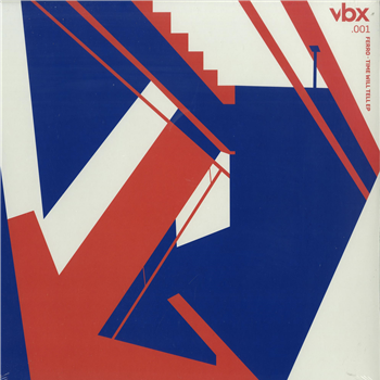 Ferro - TIME WILL TELL EP - VBX Records Ferro - TIME WILL TELL EP - VBX Records