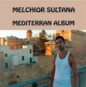 Melchior Sultana - Mediterran (2 x LP) - Underground Quality