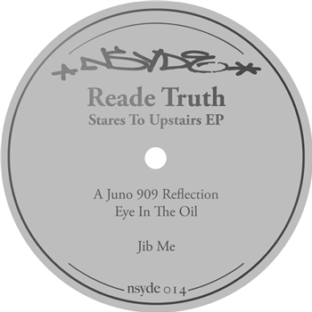 Reade Truth - Stares To Upstairs EP - Nsyde Music