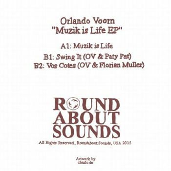 Orlando VOORN - Muzic is Life EP - Roundabout Sounds